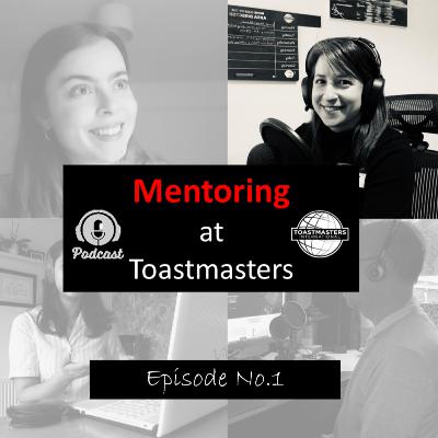 Importance of a Toastmaster Mentoring Programme Importance of a Toastmaster Mentoring Programme