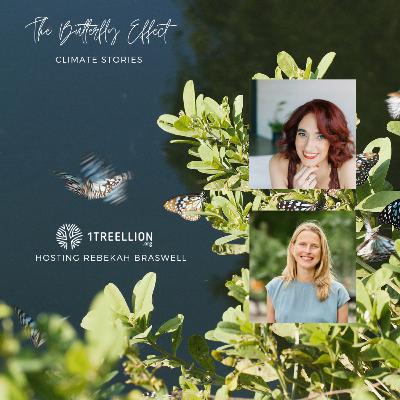 Episode 76 / The Butterfly Story of Restoring Degraded Lands Hosting Rebekah Braswell