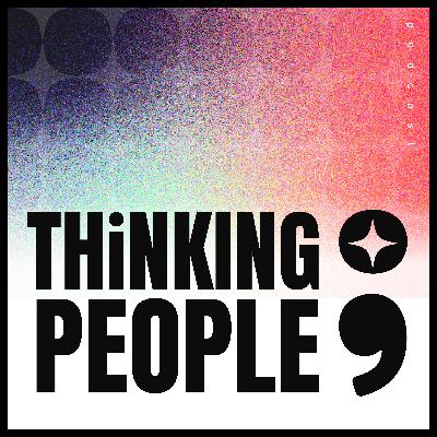 Introducing 'Thinking People Podcast'