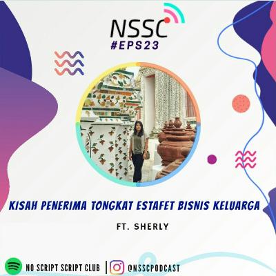 #Eps 23 - Kisah Penerima Tongkat Estafet Bisnis Keluarga
