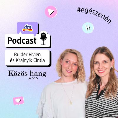 Rujder Viven a Közös hang – #egészenén podcastban