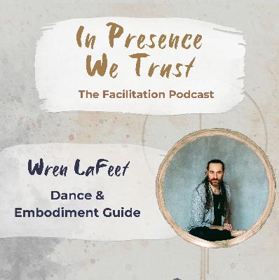 Turning Movement into Connection - Wren LaFeet