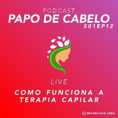 LIVE Como Funciona a Terapia Capilar