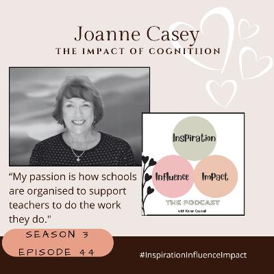 #44. Joanne Casey: The Impact of Cognition