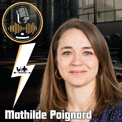 #45 Optimiser la Récupération dans le haut niveau - Mathilde Poignard