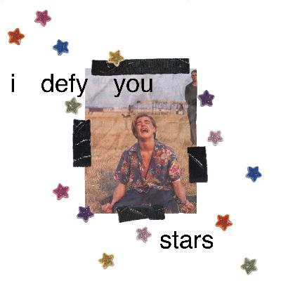 I Defy You Stars I Defy You Stars
