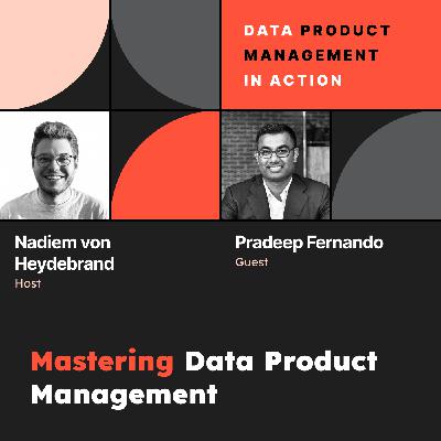 S1 Ep#19 Mastering Data Product Management