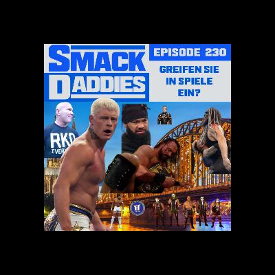SmackDaddies 230 - Greifen Sie in Spiele ein? SmackDaddies 230 - Greifen Sie in Spiele ein?