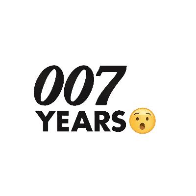 Random Episode: 007 Years? : (