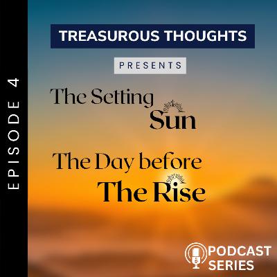 🌅 The Setting Sun: The day before the Rise 🌄 | Episode 4