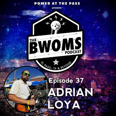 Ep. 37: Adrian Loya