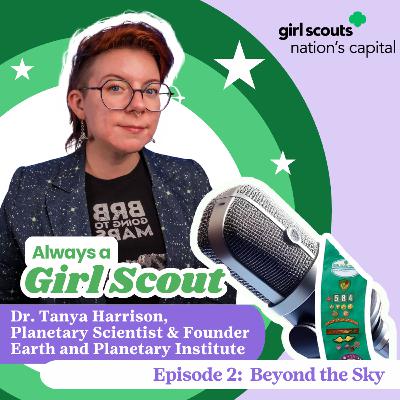 Beyond the Sky: Dr. Tanya Harrison on A Girl Scout’s Journey to Mars Beyond the Sky: Dr. Tanya Harrison on A Girl Scout’s Journey to Mars