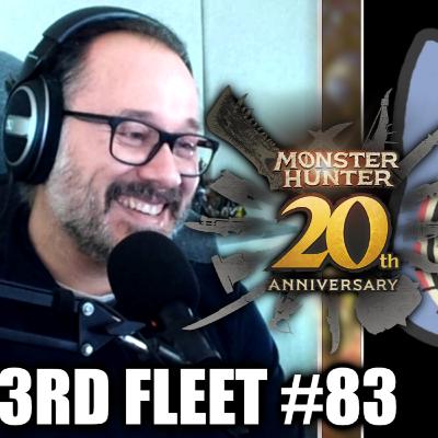 3rd Fleet Podcast #83 | Monster Hunter 20th Anniversary Special & Dragon's Dogma 2