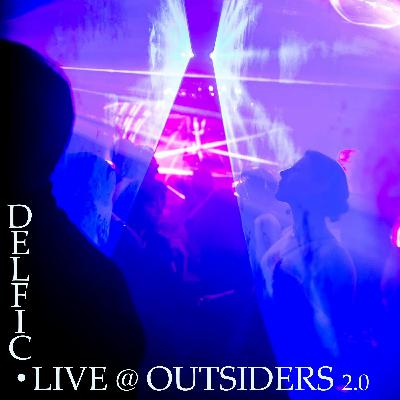 Ɖelfic - Live @ Outsiders [011 - March 2017]