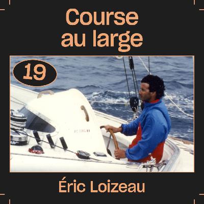 #19 — Course au large, avec Éric Loizeau
