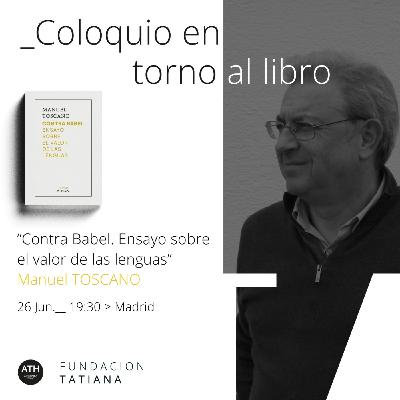 “Contra Babel. Ensayo sobre el valor de las lenguas”. Manuel TOSCANO