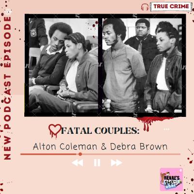 Fatal Couples: Alton Coleman & Debra Brown