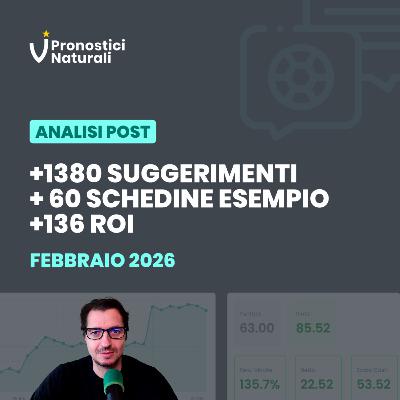 Febbraio con oltre 1380 Suggerimenti e 60 Schedine Esempio, +136 ROI, Tutti i numeri del mese