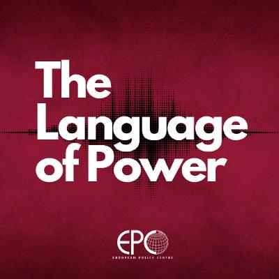 EPC Language of Power podcast - Ukraine’s diplomatic minefield
