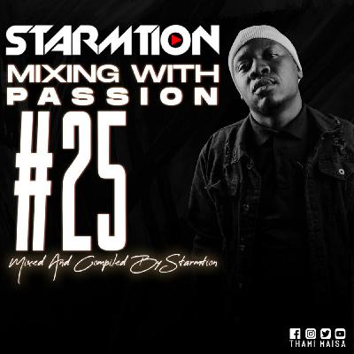 Starmtion'Djay - Mixing With Passion #25