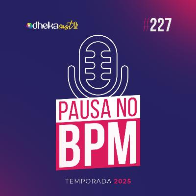 227# Pausa no BPM