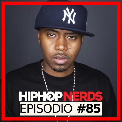EP84 - Nas & DJ Premier Decepcionan, Illmatic vs TPAB vs MBDTF y mas