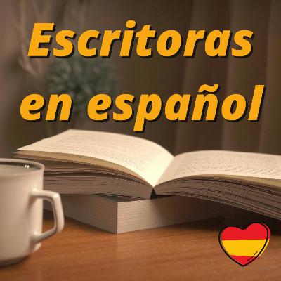 E143 Spécial 8 mars : 3 autrices hispanophones pour progresser en espagnol