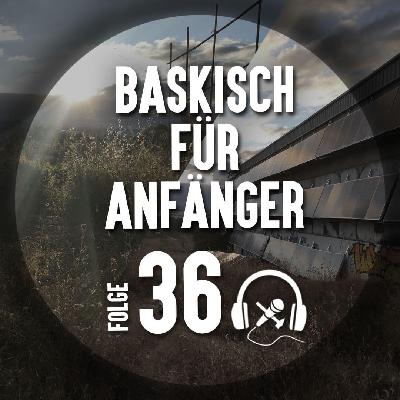 #36 Baskisch für Anfänger