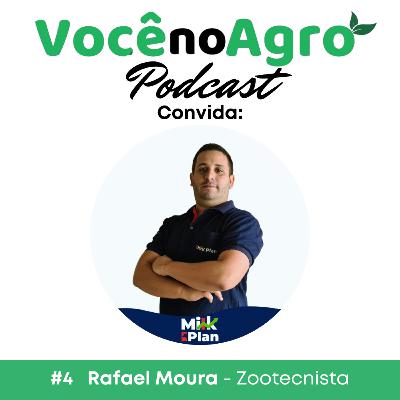 #4 - Quem é você no Agro, Rafael Moura?