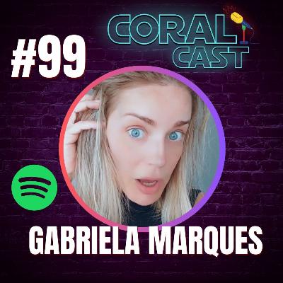 #99 - Gabriela Marques - Coral Cast #99 - Gabriela Marques - Coral Cast