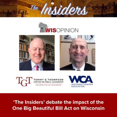 WisOpinion: 'The Insiders' debate the One Big Beautiful Bill Act's impact on Wisconsin WisOpinion: 'The Insiders' debate the One Big Beautiful Bill Act's impact on Wisconsin