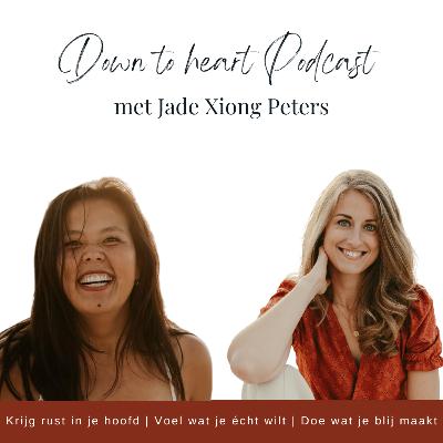 #36 Zelfzorg, intuĂŻtie en je dromen manifesteren - Interview met Jade Xiong Peters #36 Zelfzorg, intuĂŻtie en je dromen manifesteren - Interview met Jade Xiong Peters