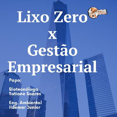 Os resíduos da sua empresa pode deixar de ser um problema e virar uma oportunidade ne negócios.