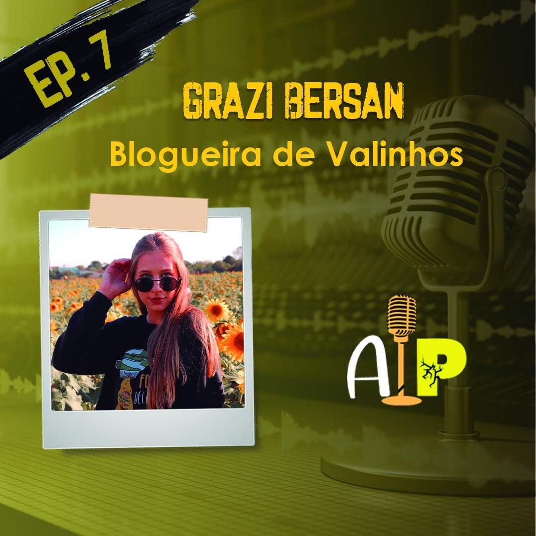 Ep.7 - Blogueira de Valinhos - Grazi Bersan episode artwork