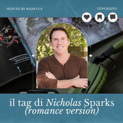 Ep. 1 | il tag di nicholas sparks Ep. 1 | il tag di nicholas sparks