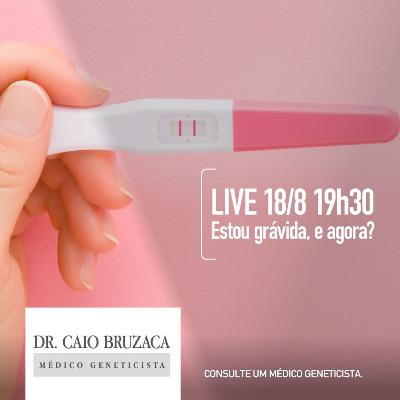 Live 18: Estou grávida, beta deu positvo, vou ser mãe, e agora?