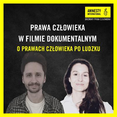 #16 Prawa człowieka w filmach dokumentalnych #16 Prawa człowieka w filmach dokumentalnych
