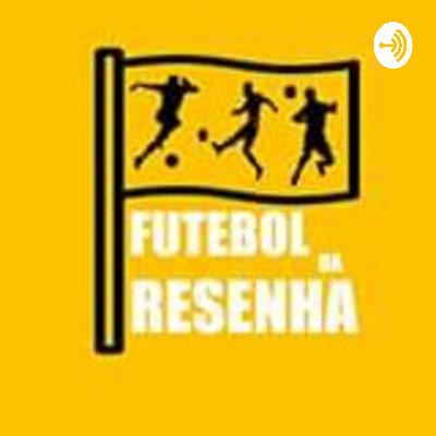 FUTEBOL DA RESENHA #01 - FLAMENGO X GLOBO E OS EFEITOS DA FLÓRIDA CUP