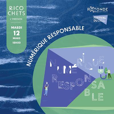 Ricochets #7 : Le numérique responsable