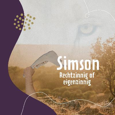 BSC16+ 2024 | Simson: rechtzinnig of eigenzinnig? - Gevallen door aanhoudende verleiding