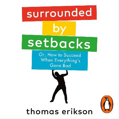 #092 - Surrounded by Setbacks (Thomas Erikson)
