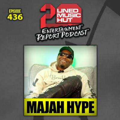 EPISODE #436 MAJAH HYPE UNFLITERED EPISODE #436 MAJAH HYPE UNFLITERED