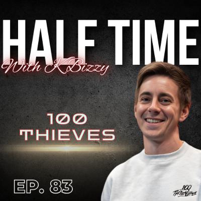 Sean Gares Spills ALL The Beans on 100 Thieves Return to CS2! | Half Time with K Bizzy #83