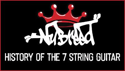 Nu-Breed - History of the 7 String Guitar