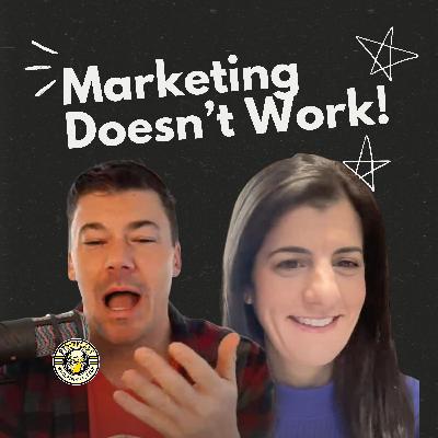 Marketing Doesn’t Work — Unless You Do THIS! Marketing Doesn’t Work — Unless You Do THIS!