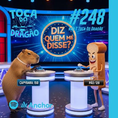 TDD EP#248 | DIZ QUEM ME DISSE? (VOL.1)