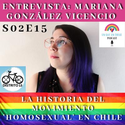 S02E15 La Historia del Movimiento 'Homosexual' en Chile. Entrevista a Mariana Gonzalez Vicencio