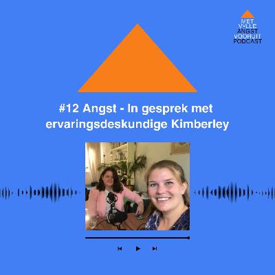 #12 Angst | In gesprek met ervaringsdeskundige Kimberley Koudijs
