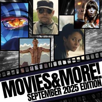 Movies&More! September 2025 Edition