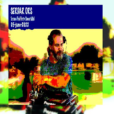 SERDAR ORS TERRACE POOL PARTY (SUNSET MIX) ISTANBUL 05 JUNE 2022 SERDAR ORS TERRACE POOL PARTY (SUNSET MIX) ISTANBUL 05 JUNE 2022